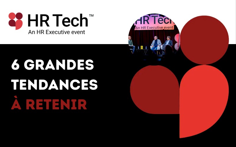 HR Technology Conference 2025 : les grandes tendances RH à retenir HR Technology Conference 2025 : les grandes tendances RH à retenir